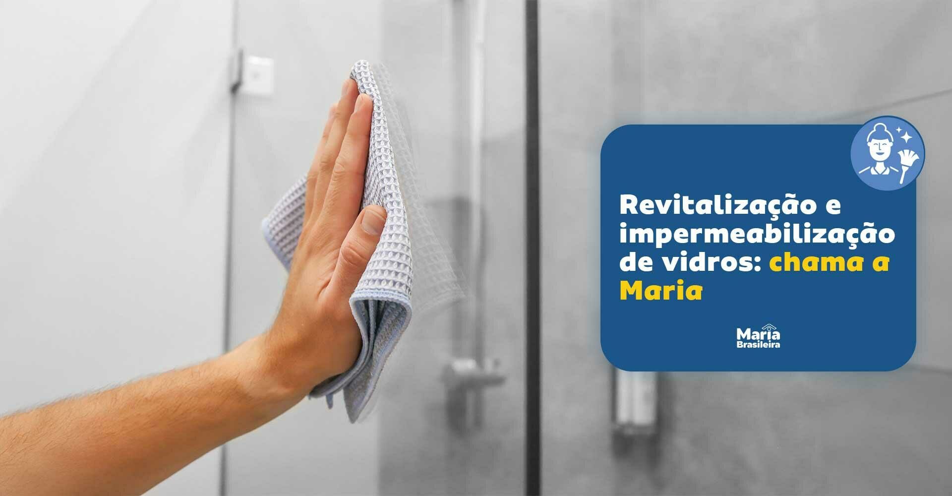 Imagem ilustrativa para o artigo Revitalização e impermeabilização de vidros: proteja e valorize seu imóvel da Maria Brasileira